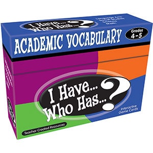 I Have...Who Has...? Academic Vocabulary 4-5-0